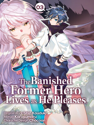 cover image of The Banished Former Hero Lives as He Pleases, Volume 3